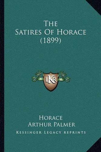 Cover image for The Satires of Horace (1899)