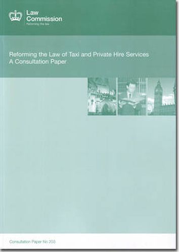 Reforming the law of taxi and private hire services: a consultation paper