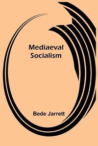 Cover image for Mediaeval Socialism