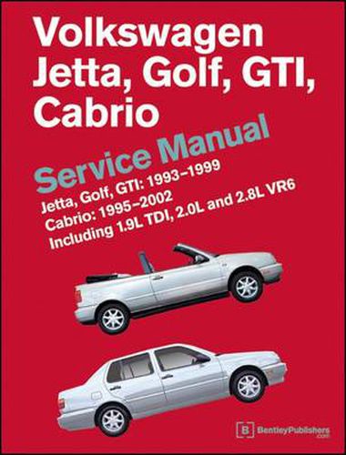 Cover image for Volkswagen Jetta, Golf, GTI 1993-1999 Cabrio 1995-2002 Service Manual