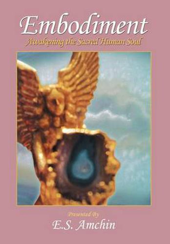 Cover image for Embodiment: Awakening the Sacred Human Soul