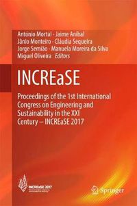 Cover image for INCREaSE: Proceedings of the 1st International Congress on Engineering and Sustainability in the XXI Century - INCREaSE 2017