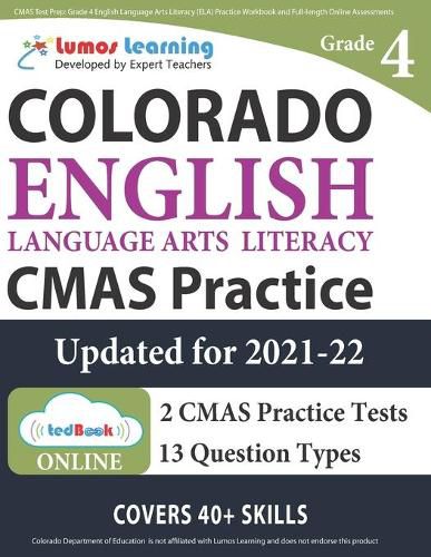 Cover image for CMAS Test Prep: Grade 4 English Language Arts Literacy (ELA) Practice Workbook and Full-length Online Assessments: Colorado Measures of Academic Success Study Guide