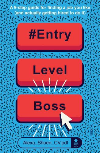 Cover image for #ENTRYLEVELBOSS: a 9-step guide for finding a job you like (and actually getting hired to do it)