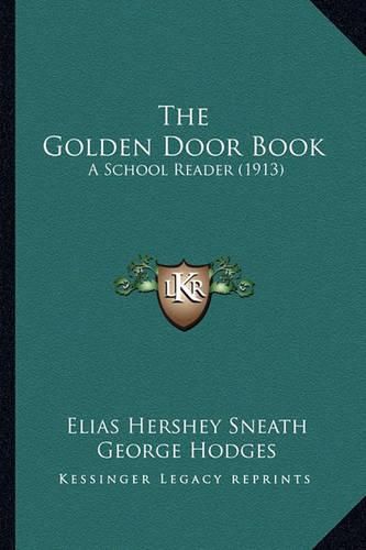 The Golden Door Book: A School Reader (1913)