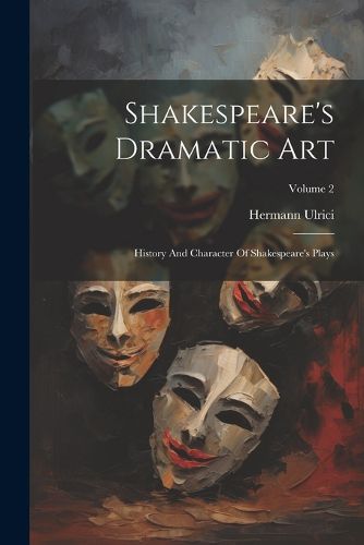 Shakespeare's Dramatic Art