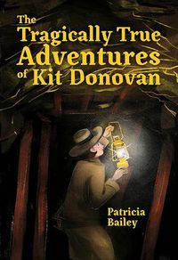 Cover image for The Tragically True Adventures of Kit Donovan