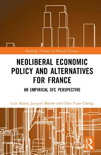 Cover image for Neoliberal Economic Policy and Alternatives for France