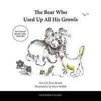 Cover image for The Bear Who Used Up All His Growls