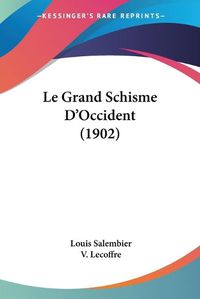 Cover image for Le Grand Schisme D'Occident (1902)