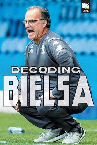 Cover image for Decoding Bielsa
