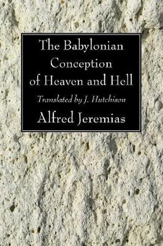 Cover image for The Babylonian Conception of Heaven and Hell