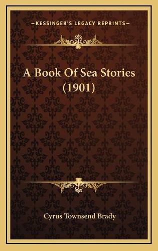 Cover image for A Book of Sea Stories (1901)