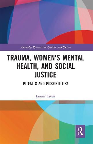 Cover image for Trauma, Women's Mental Health, and Social Justice: Pitfalls and Possibilities