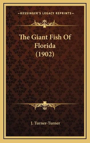 Cover image for The Giant Fish of Florida (1902)