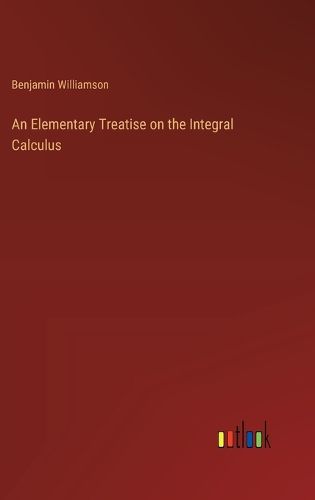 Cover image for An Elementary Treatise on the Integral Calculus