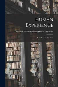 Cover image for Human Experience; a Study of Its Structure