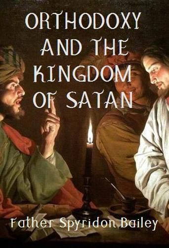 Cover image for ORTHODOXY AND THE KINGDOM OF SATAN