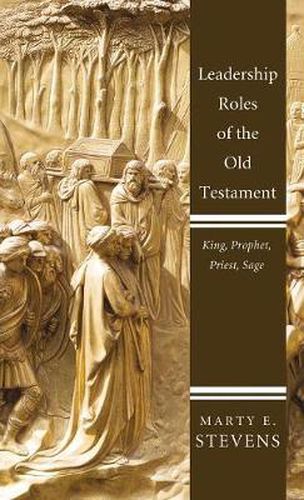 Cover image for Leadership Roles of the Old Testament: King, Prophet, Priest, Sage