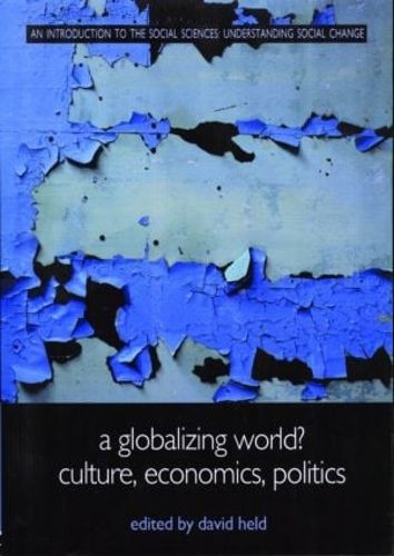 Cover image for A Globalizing World?: Culture, Economics, Politics