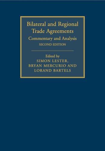 Bilateral and Regional Trade Agreements: Volume 1: Commentary and Analysis