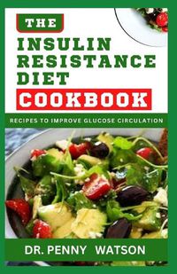 Cover image for The Insulin Resistance Diet Cookbook