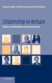 Cover image for Citizenship in Britain: Values, Participation and Democracy