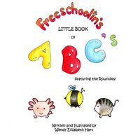 Cover image for Freeschoolin's Little Book of ABC's