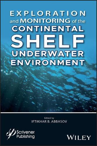 Cover image for Exploration and Monitoring of the Continental Shelf Underwater Environment