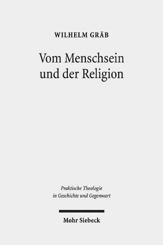 Cover image for Vom Menschsein und der Religion: Eine praktische Kulturtheologie