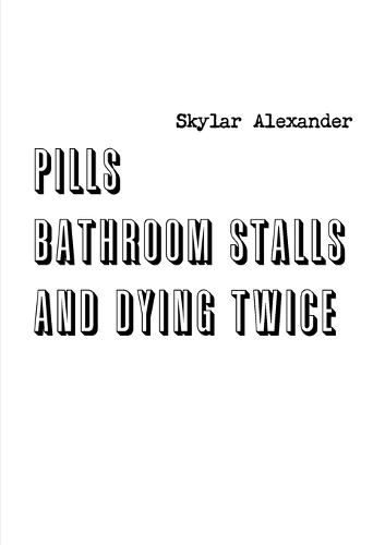 Cover image for Pills, Bathroom Stalls, and Dying Twice