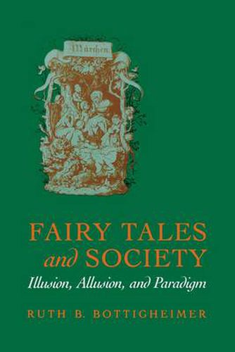 Cover image for Fairy Tales and Society: Illusion, Allusion, and Paradigm