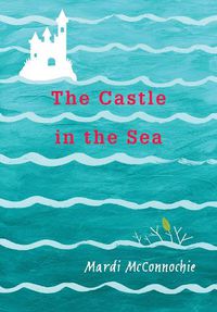 Cover image for The Castle in the Sea