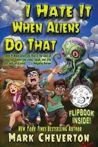 Cover image for I Hate It When Aliens Do That