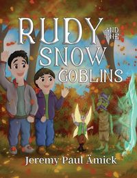 Cover image for Rudy and the Snow Goblins