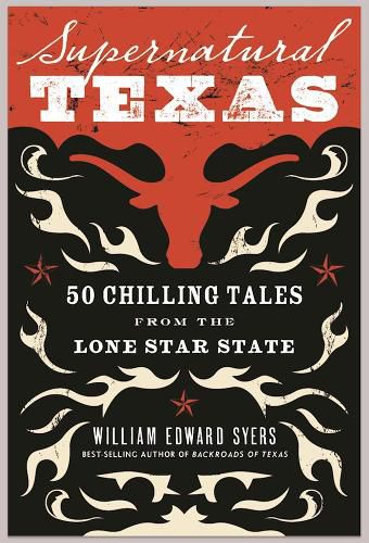 Supernatural Texas: 50 Chilling Tales from the Lone Star State