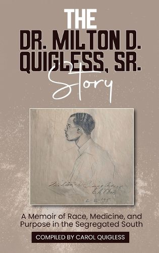 Cover image for The Dr. Milton D. Quigless, Sr. Story