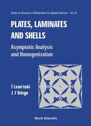 Cover image for Plates, Laminates And Shells: Asymptotic Analysis And Homogenization