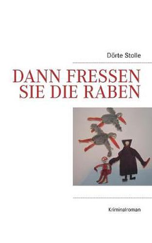 Cover image for Dann fressen sie die Raben