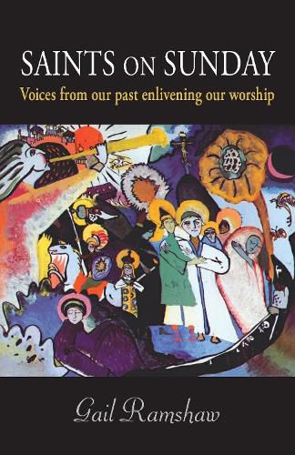 Cover image for Saints on Sunday: Voices from Our Past Enlivening Our Worship