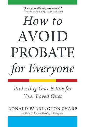 Cover image for How to Avoid Probate for Everyone: Protecting Your Estate for Your Loved Ones