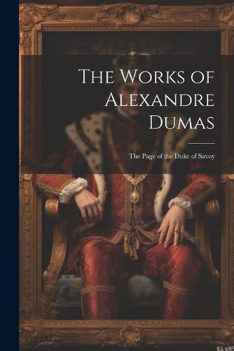 The Works of Alexandre Dumas