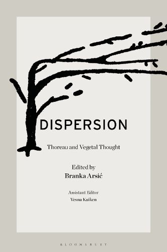 Cover image for Dispersion: Thoreau and Vegetal Thought