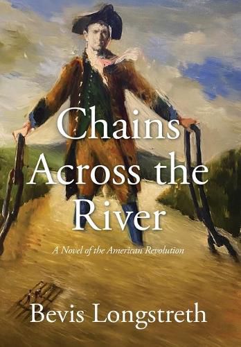 Cover image for Chains Across the River - A Novel of the American Revolution