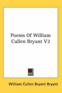 Cover image for Poems Of William Cullen Bryant V2