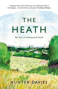 Cover image for The Heath: My Year on Hampstead Heath