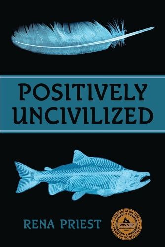 Cover image for Positively Uncivilized