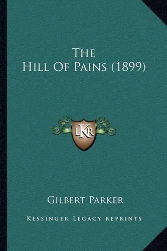 Cover image for The Hill of Pains (1899)