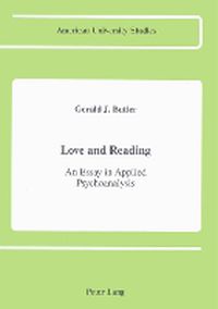 Cover image for Love and Reading: An Essay in Applied Psychoanalysis