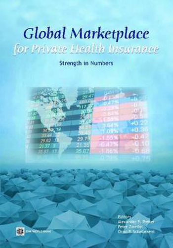 Cover image for Global Marketplace for Private Health Insurance: Strength in Numbers